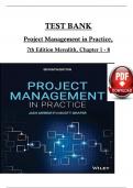 TEST BANK For Project Management in Practice, 7th Edition by Jack R. Meredith, Verified Chapters 1 - 8, Complete Newest Version