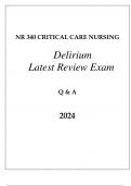 NR 340 CRITICAL CARE (DELIRIUM) LATEST REVIEW EXAM Q & A 2024.