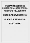  WILLIAM FREDERICKS IHUMAN CASE STUDY- REASON FOR ENCOUNTER WORSENING HEADACHE AND FACIAL PAIN, FEVER LATEST UPDATE