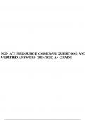 NGN ATI MED SURGE CMS EXAM QUESTIONS AND VERIFIED ANSWERS (2024/2025) A+ GRADE.