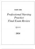 (UF) NUR 3106 Lead and Inspire 1 (PROFESSIONAL NURSING PRACTICE) FINAL EXAM COMPREHENSIVE REVIEW Q & A 2024.p