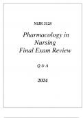 (UF) NUR 3128 PHARMACOLOGY IN NURSING FINAL EXAM COMPREHENSIVE REVIEW Q & A 2024.