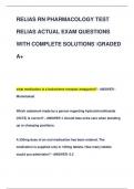 RELIAS RN PHARMACOLOGY TEST  RELIAS ACTUAL EXAM QUESTIONS  WITH COMPLETE SOLUTIONS GRADED  A+