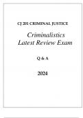 CJ 301 CRIMINAL JUSTICE (CRIMINALISTICS) LATEST REVIEW FINAL EXAM Q & A 2024.