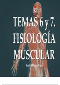 Temas 6 y 7. Fisiología muscular