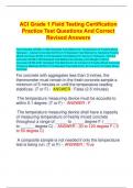ACI Grade 1 Field Testing Certification  Practice Test Questions And Correct  Revised Answers Test includes: ASTM C 1064 Standard Test Method for Temperature of Freshly Mixed  Hydraulic - Cement Concrete ASTM C172 Standard Test Method for Sampling