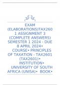   EXAM (ELABORATIONS)TAX2601 ASSIGNMENT 3 (COMPLETE ANSWERS) SEMESTER 1 2024 - DUE 8 APRIL 2024•	COURSE•	PRINCIPLES OF TAXATION - TAX2601 (TAX2601)•	INSTITUTION•	UNIVERSITY OF SOUTH AFRICA (UNISA)•	BOOK•	FUNDAMENTALS OF SOUTH AFRICAN INCOME TAXTAX2601 ASS