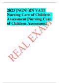 2023 [NGN] RN VATI Nursing Care of Children Assessment |Nursing Care of Children Assessment 100% Correct Answers|Verified|LATEST 2024 VERSION