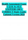 Health Assessment Exam 1: Q & As ALL ANSWERS 100%  CORRECT Study Guide Updated Version 2024