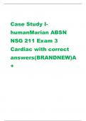 Case Study I humanMarian ABSN  NSG 211 Exam 3  Cardiac with correct  answers(BRANDNEW)A  + 
