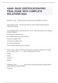 ASAP- PACE CERTIFICATION PRO FINAL EXAM  WITH COMPLETE SOLUTIONS 2024&period;