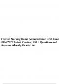 Federal Nursing Home Administrator Real Exam 2024/2025 Latest Version | 266 + Questions and Answers Already Graded A+.