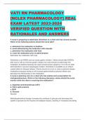 VATI RN PHARMACOLOGY [NCLEX PHARMACOLOGY] REAL EXAM LATEST 2023-2024 VERIFIED QUESTION WITH RATIONALES AND ANSWERS 