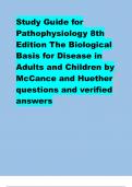 Study Guide for Pathophysiology 8th Edition The Biological Basis for Disease in Adults and Children by McCance and Huether questions and verified answers