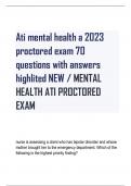 Ati mental health a 2023 proctored exam 70 questions with answers highlited NEW / MENTAL HEALTH ATI PROCTORED EXAM