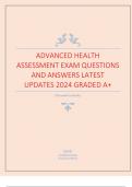 ADVANCED HEALTH  ASSESSMENT EXAM QUESTIONS  AND ANSWERS LATEST  UPDATES 2024 GRADED A+