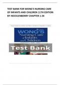 TEST BANK FOR WONG'S NURSING CARE OF INFANTS AND CHILDREN 11TH EDITION BY HOCK1ENBERRY CHAPTER 1-34