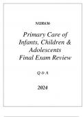 (SNHU online) NUR636 PRIMARY CARE OF INFANTS, CHILDREN & ADOLESC(SNHU online) NUR636 PRIMARY CARE OF INFANTS, CHILDREN & ADOLESCENTS FINAL EXAM REVIEWENTS FINAL EXAM REVIEW