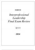(SNHU online) NUR531 INTERPROFESSIONAL LEADERSHIP FINAL EXAM REVIEW Q & A 2024