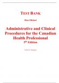Test Bank for Administrative and Clinical Procedures for the Canadian Health Professional 5th Edition By Valerie Thompson (All Chapters, 100% Original Verified, A+ Grade)