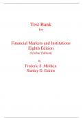 Test Bank for Financial Markets and Institutions 8th Edition (Global Edition) By Frederic Mishkin, Stanley Eakins (All Chapters, 100% Original Verified, A+ Grade)