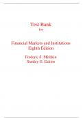 Test Bank for Financial Markets and Institutions 8th Edition By Frederic Mishkin, Stanley Eakins (All Chapters, 100% Original Verified, A+ Grade)