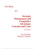 Test Bank for Strategic Management and Competitive Advantage Concepts and Cases 6th Edition By Jay Barney, William Hesterly (All Chapters, 100% Original Verified, A+ Grade)