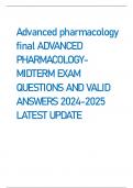 Advanced pharmacology  final ADVANCED  PHARMACOLOGYMIDTERM EXAM  QUESTIONS AND VALID  ANSWERS 2024-2025  LATEST UPDATE