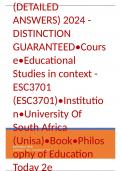 Exam (elaborations) ESC3701 Assignment 3 (DETAILED ANSWERS) 2024 - DISTINCTION GUARANTEED •	Course •	Educational Studies in context - ESC3701 (ESC3701) •	Institution •	University Of South Africa (Unisa) •	Book •	Philosophy of Education Today 2e