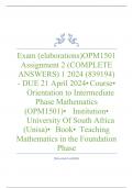 Exam (elaborations) OPM1501 Assignment 2 (COMPLETE ANSWERS) 1 2024 (839194) - DUE 21 April 2024 •	Course •	Orientation to Intermediate Phase Mathematics (OPM1501) •	Institution •	University Of South Africa (Unisa) •	Book •	Teaching Mathematics in the Foun