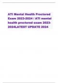 ATI Mental Health Proctored Exam 2023-2024 / ATI mental health proctored exam 2023- 2024LATEST UPDATE 2024 PASS+