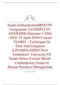 HRM3701 Assignment 2 (COMPLETE ANSWERS) Semester 1 2024 - DUE 18 April 2024 •	Course •	TLI4801 - Techniques In Trial And Litigation (LPL4809) (HRM3701) •	Institution •	University Of South Africa (Unisa) •	Book •	Contemporary Issues in Human Resource Manag