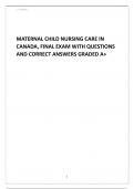 MATERNAL CHILD NURSING CARE IN CANADA, FINAL EXAM WITH QUESTIONS AND CORRECT ANSWERS GRADED A+