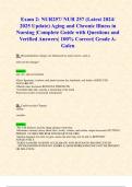 Exam 1 & Exam 2: NUR257/ NUR 257 (Latest 2024/ 2025 Updates STUDY BUNDLE WITH COMPLETE SOLUTIONS) Aging and Chronic Illness in Nursing |Questions and Verified Answers| 100% Correct| Grade A- Galen
