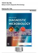 Test Bank - Bailey & Scott's Diagnostic Microbiology, 15th Edition (Tile, 9780323681056), Chapter 1-76 | Rationals Included