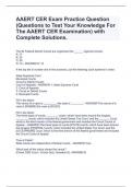 AAERT CER Exam Practice Question (Questions to Test Your Knowledge For The AAERT CER Examination) with Complete Solutions.