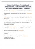 Home Health Care Foundational Requirements Exam Review Questions with Ascertained Answers 2023/2024