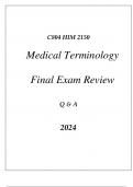 (WGU C804) HIM 2150 MEDICAL TERMINOLOGY FINAL EXAM REVIEW Q & A 2024