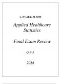 (WGU C784) MATH 1100 APPLIED HEALTHCARE STATISTICS FINAL EXAM REVIEW Q & A 2024.