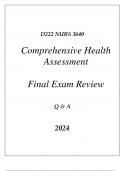 (WGU D222) NURS 3640 COMPREHENSIVE HEALTH ASSESSMENT FINAL EXAM REVIEW Q & A 2024