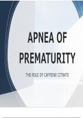 Apnea of Prematurity - The Role of Caffeine Citrate