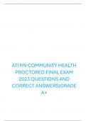               ATI RN COMMUNITY HEALTH  PROCTORED FINAL EXAM  2023 QUESTIONS AND  CORRECT ANSWERS|GRADE  A+ 