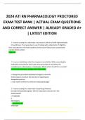 2024 ATI RN PHARMACOLOGY PROCTORED EXAM TEST BANK | ACTUAL EXAM QUESTIONS AND CORRECT ANSWER | ALREADY GRADED A+ | LATEST EDITION