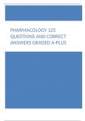 Pharmacology 125 Question And Answer 100%Correct/Verified Latest Update ,[Graded A+.]