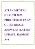 ATI PN MENTAL HEALTH 2022 PROCTORED EXAM QUESTIONS & ANSWERS (LATEST UPDATE. RANKED A+)
