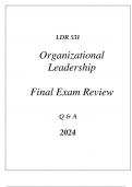 (UOP) LDR 531 ORGANIZATIONAL LEADERSHIP COMPREHENSIVE FINAL EXAM REVIEW Q & A