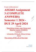 Exam (elaborations) AIS2603 Assignment 3 (COMPLETE ANSWERS) Semester 1 2024 - DUE 29 April 2024 •	Course •	Describing Library user Group and Meeting needs (AIS2603) •	Institution •	University Of South Africa (Unisa) •	Book •	The Library in the Life of the