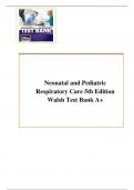 Neonatal and Pediatric Respiratory Care 5th Edition Walsh Test Bank A+