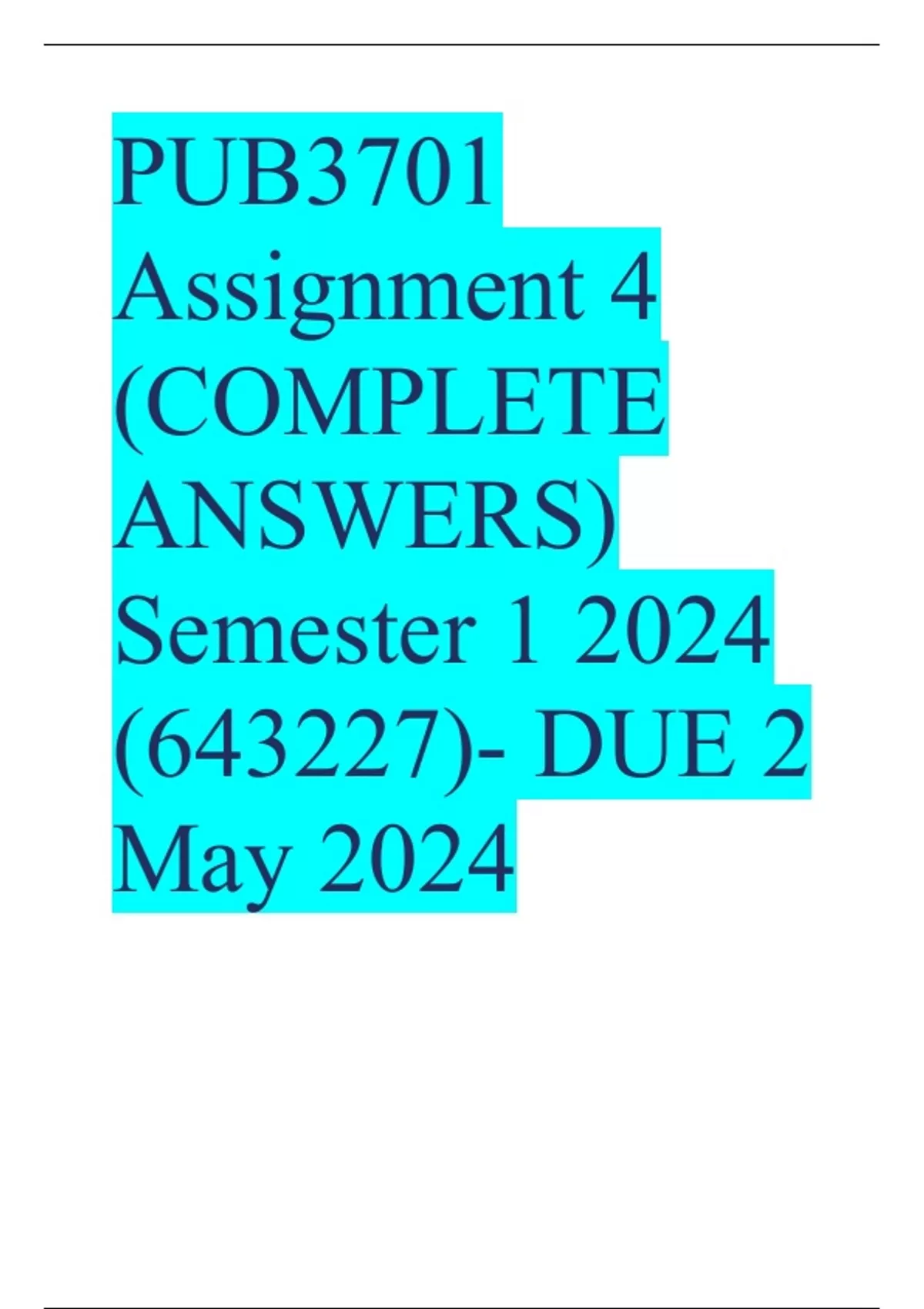 PUB3701 Assignment 4 (COMPLETE ANSWERS) Semester 1 2024 (643227)- DUE 2 ...
