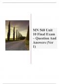 MN 568 Unit 10 Final Exam –90 Question And 100% verified Answers (Ver 1)